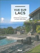 Couverture du livre « Vue sur lacs ; architecture et patrimoine en savoie Mont-Blanc » de Marie-Christine Hugonot aux éditions Glenat