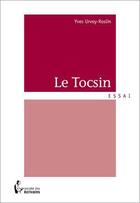 Couverture du livre « Le tocsin » de Urvoy-Roslin Yves aux éditions Societe Des Ecrivains