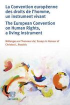 Couverture du livre « La convention européenne des droits de l'homme, un instrument vivant ; mélanges en l'honneur de Christos L. Rozakis » de  aux éditions Bruylant