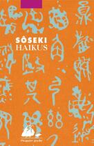 Couverture du livre « Haïkus » de Soseki Natsume aux éditions Editions Philippe Picquier