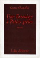 Couverture du livre « Une Ecrevisse A Pattes Greles » de Gaston Cherpillod aux éditions L'age D'homme