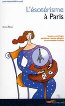 Couverture du livre « L'Esoterisme A Paris » de Nicolas Ponse aux éditions Parigramme