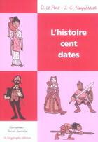 Couverture du livre « L'histoire cent dates » de D. Le Pors et J.-C. Templeraud aux éditions Le Polygraphe
