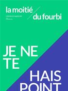 Couverture du livre « La moitie du fourbi n 10 je ne te hais point - novembre 2019 » de  aux éditions La Moitie Du Fourbi