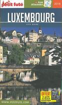 Couverture du livre « Guide Petit futé : city guide : Luxembourg » de Collectif Petit Fute aux éditions Le Petit Fute