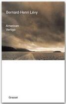 Couverture du livre « American Vertigo » de Bernard-Henri Levy aux éditions Grasset