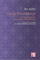 Couverture du livre « De la providence : enseignements en temps d'épidémie » de Ahmad Ibn Ajiba aux éditions I Litterature
