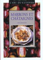 Couverture du livre « L'art de cuisiner marrons et châtaignes » de  aux éditions Philippe Auzou