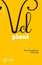 Couverture du livre « Vol plané » de Raphaele Frier aux éditions Les Incorruptibles