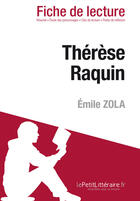 Couverture du livre « Thérèse Raquin d'Émile Zola » de Natacha Cerf et Pauline Coullet aux éditions Lepetitlitteraire.fr