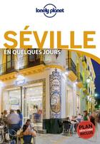 Couverture du livre « Séville en quelques jours (2e édition) » de Collectif Lonely Planet aux éditions Lonely Planet France