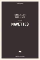 Couverture du livre « Navettes » de Charles Dionne aux éditions Le Quartanier