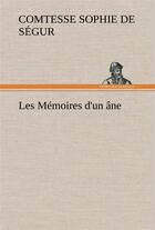 Couverture du livre « Les memoires d'un ane. » de Segur C D S. aux éditions Tredition