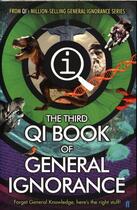 Couverture du livre « QI: THE THIRD BOOK OF GENERAL IGNORANCE » de John Mitchinson et John Lloyd et James Harkin aux éditions Faber Et Faber