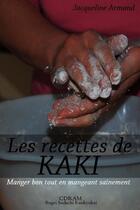 Couverture du livre « Les recettes de kaki » de Jacqueline Armand aux éditions Lulu