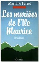 Couverture du livre « Les mariées de l'île Maurice » de Martyne Perrot aux éditions Grasset