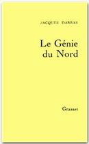 Couverture du livre « Le genie du nord » de Jacques Darras aux éditions Grasset