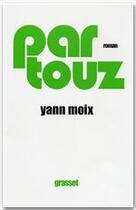 Couverture du livre « Partouz » de Yann Moix aux éditions Grasset