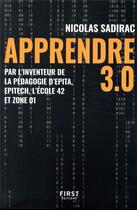 Couverture du livre « Apprendre 3.0 » de Nicolas Sadirac aux éditions First