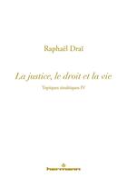 Couverture du livre « Les topiques sinaïtiques t.4 ; la justice, voie de vie » de Raphael Drai aux éditions Hermann