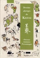 Couverture du livre « Dessins abréges ; oiseaux, animaux, personnages » de Keisai aux éditions Picquier