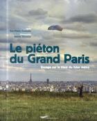 Couverture du livre « Le pieton du grand Paris » de Guy-Pierre Chomette aux éditions Parigramme