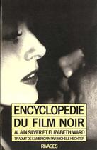 Couverture du livre « Encyclopedie Du Film Noir » de Silver et Ward aux éditions Rivages