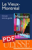 Couverture du livre « Le vieux-Montréal » de  aux éditions Ulysse