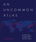Couverture du livre « An uncommon atlas » de Alastair Bonnett aux éditions Quarry