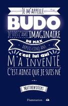 Couverture du livre « Je m'appelle Budo » de Matthew Dicks aux éditions Flammarion Jeunesse