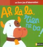 Couverture du livre « Ah La La, Rien Ne Va ! » de Vincent Bourgeau aux éditions Nathan