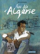 Couverture du livre « Petit-fils d'Algérie » de Joel Alessandra aux éditions Casterman