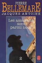 Couverture du livre « Les assassins sont parmi nous (tome 2) » de Bellemare-P+Antoine- aux éditions Le Livre De Poche