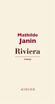 Couverture du livre « Riviera » de Mathilde Janin aux éditions Editions Actes Sud