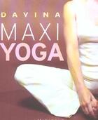 Couverture du livre « Maxi Yoga » de Davina aux éditions Marabout