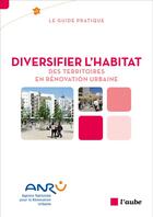 Couverture du livre « Diversifier l'habitat des territoires en renovation urbaine » de  aux éditions Editions De L'aube