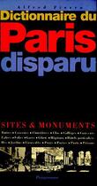 Couverture du livre « Dictionnaire Du Paris Disparu » de Alfred Fierro aux éditions Parigramme