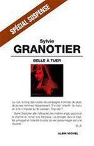 Couverture du livre « Belle a tuer » de Sylvie Granotier aux éditions Albin Michel