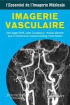Couverture du livre « Imagerie vasculaire l'essentiel de l'imagerie medicale » de Wolf aux éditions Lavoisier Medecine Sciences