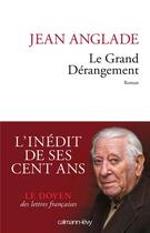 Couverture du livre « Le grand dérangement » de Jean Anglade aux éditions Calmann-levy