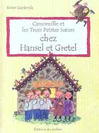 Couverture du livre « Camomille Et Les Trois Petites Soeurs Chez Hansel Et Gretel » de Roser Capdevila aux éditions Le Sorbier