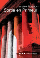 Couverture du livre « Sortie en primeur » de Margaux Andrew aux éditions Feret