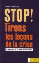 Couverture du livre « Stop ! tirons les leçons de la crise » de Olivier Berruyer aux éditions Yves Michel