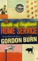 Couverture du livre « The North of England Home Service » de Burn Gordon aux éditions Faber And Faber Digital