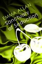 Couverture du livre « Sanctuary of Seduction » de Allan Emma aux éditions Little Brown Book Group Digital