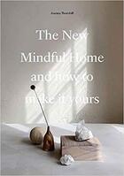 Couverture du livre « The new mindful home » de Joanna Thornhill aux éditions Laurence King