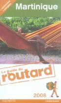 Couverture du livre « Guide Du Routard ; Martinique (Edition 2008) » de  aux éditions Hachette Tourisme