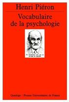 Couverture du livre « Le vocabulaire de la psychologie » de Henri Pieron aux éditions Puf