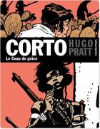 Couverture du livre « Corto t.21 : le coup de grâce » de Hugo Pratt aux éditions Casterman Bd