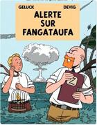 Couverture du livre « Les aventures de Scott Leblanc t.1 ; alerte sur Fangataufa » de Philippe Geluck et De Vig aux éditions Casterman